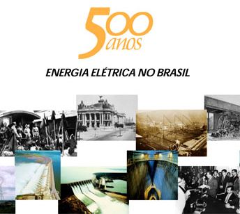 500 anos. Energia elétrica no Brasil