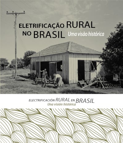 Livro da Memória conta a história do avanço da eletrificação rural no Brasil