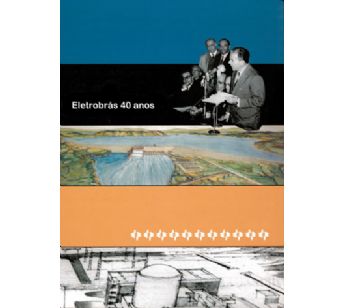 Eletrobras 40 anos