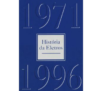História da Eletros 1971-1996